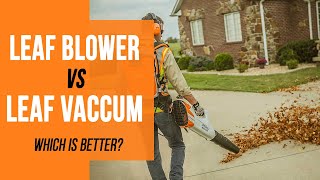 Leaf Blowers vs Leaf Vacuum: How Do They Compare (Which Comes Out on Top?)