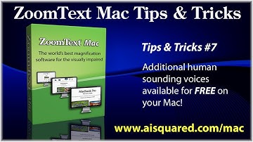 ZoomText Mac Tips & Tricks #7 - Additional human sounding voices on the Mac