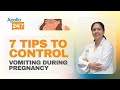 How To Stop Nausea And Vomiting During Pregnancy Dr Bindu KS Apollo 24 7
