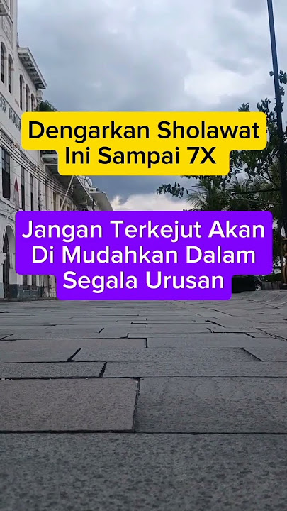 Dengarkan Sholawat Nya 7X#sholawatmerdu #quotesislami
