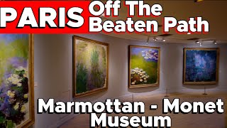 Paris Off The Beaten Path - Marmottan Monet, best little museum in Paris