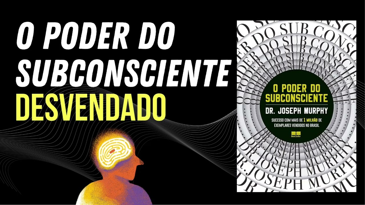 O Poder do Subconsciente DESVENDADO | Dr. Joseph Murphy 