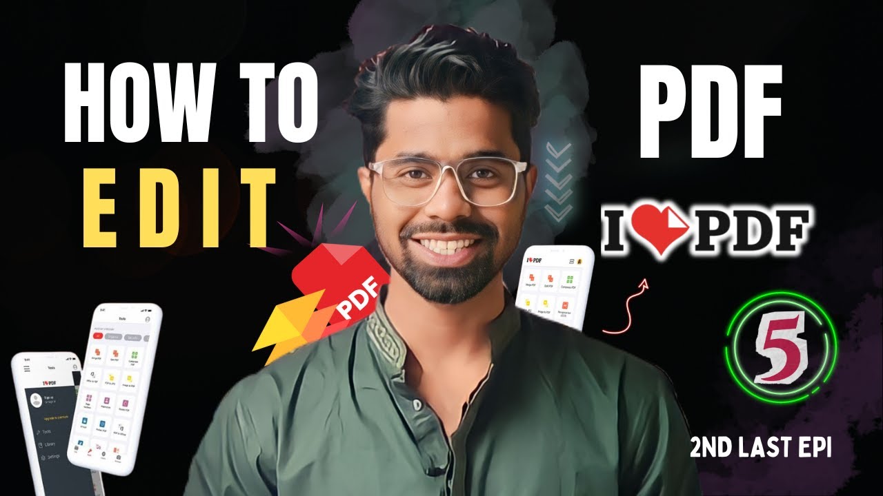 Ep 05 2nd Last I LOVE PDF How To EDIT PDF To Any File And All 
