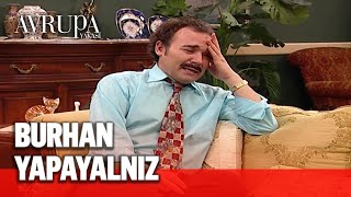 Burhanın Hayatı Acıklı Bir Müzikal - Avrupa Yakası