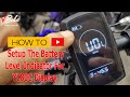 How to Set up YL80C display Battery Level Indicator.
