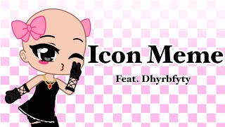 !OLD! | ICON Meme | Feat. Dhyrbfyty | Gacha Club