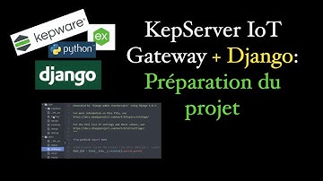 KepServer IoT Gateway + Django - Préparation du projet