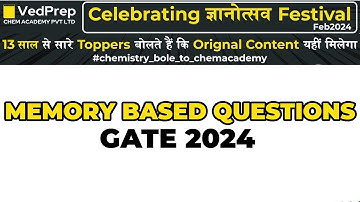 GATE 2024 Chemistry | Memory Based Questions and Solutions | VedPrep Chem Academy