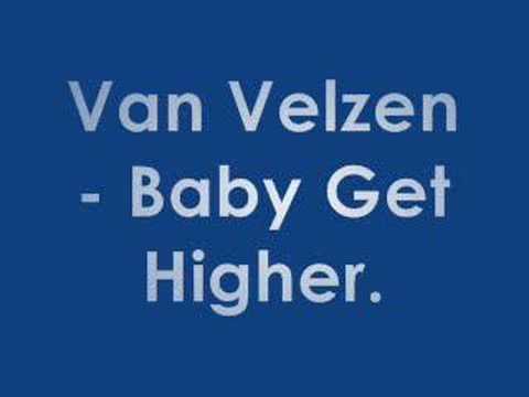 Van Velzen - Baby Get Higher