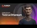 Kanga University Podcast #4 | Vitalik Buterin. Twórca Ethereum