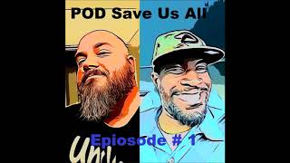 POD Save Us All #1 (Marvel Movies Ranked/ Infinity War Discussion)
