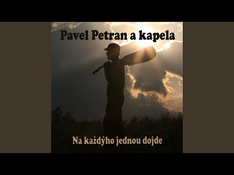 Na každýho jednou