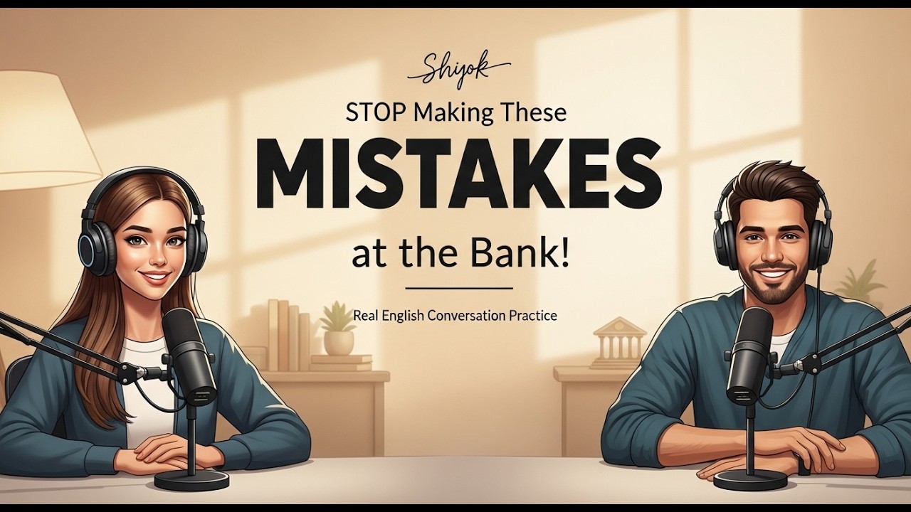 STOP Making These Mistakes at the Bank! | Real English Conversation Practice | Life English Pro