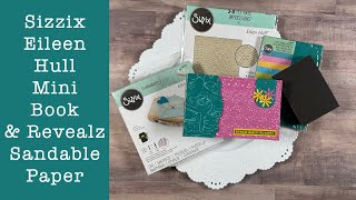 Sizzix Eileen Hull Mini Book & Revealz Sandable Paper