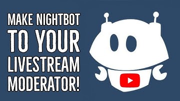 How to Make NightBot to Livestream Moderator of YouTube