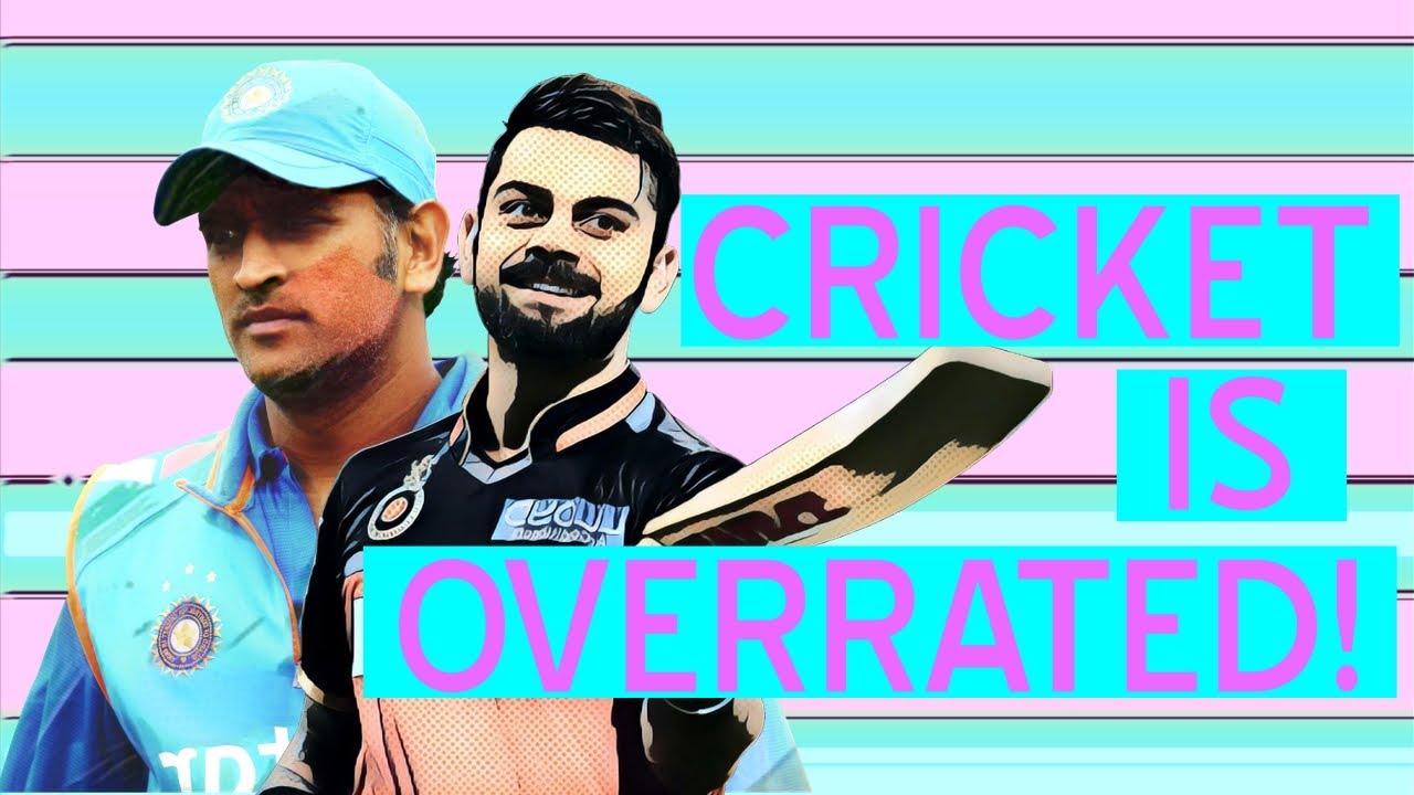 Why Cricket Is Overrated in India MridulingAround YouTube