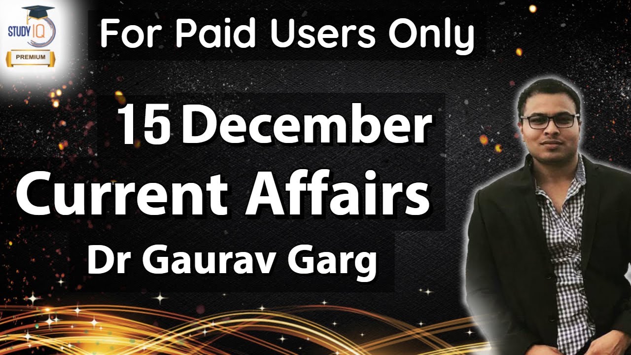 15 December Current Affairs 2019 in English by Dr Gaurav Garg
