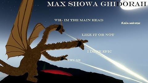 Ku How strong is a MAX SHOWA king Ghidorah