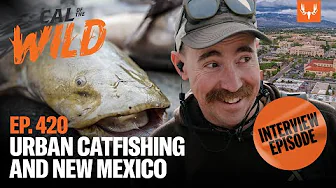 Urban Catfishing and New Mexico with Rep. Gabe Vasquez | Cal of the Wild Ep. 420