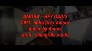 HEY GADISSS !! AMORA' BAND
