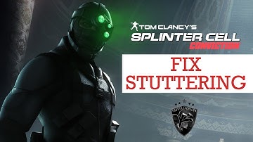 FIX: Splinter Cell Conviction Lag / Stuttering.