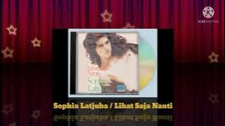Sophia Latjuba - Lihat Saja Nanti (Digitally Remastered Audio / 1989)