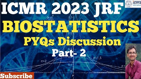 ICMR 2023/ PYQs 2020/Biostatistics - 2020 pyq /IPB (MIHIR KUMAR)