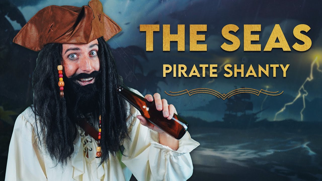 The Seas (Drunk Pirate Song) - YouTube