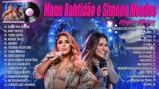Manu Bahtidão & Simone Mendes 2024 ~ As Mais Musicas Tocadas ~ As Melhores e Musicas Novas 2024