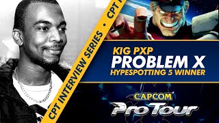 SFV: CPT Interview Series - Problem X (Hypespotting 5)