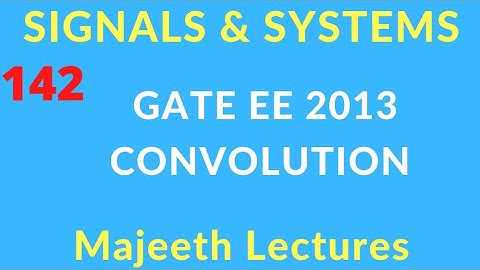 GATE EE 2013 Signals and Systems Convolution