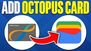 How To Add Octopus Card To Google Wallet (2025)