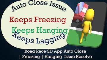 How to Solve Road Race 3D App Auto Close | Keeps Freezing | Not Responding Issue Solve on Android
