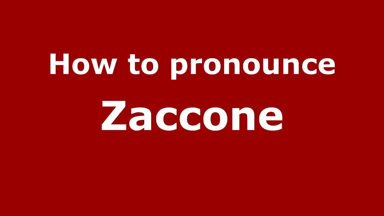 How to pronounce Zaccone (Italian/Italy) - PronounceNames.com