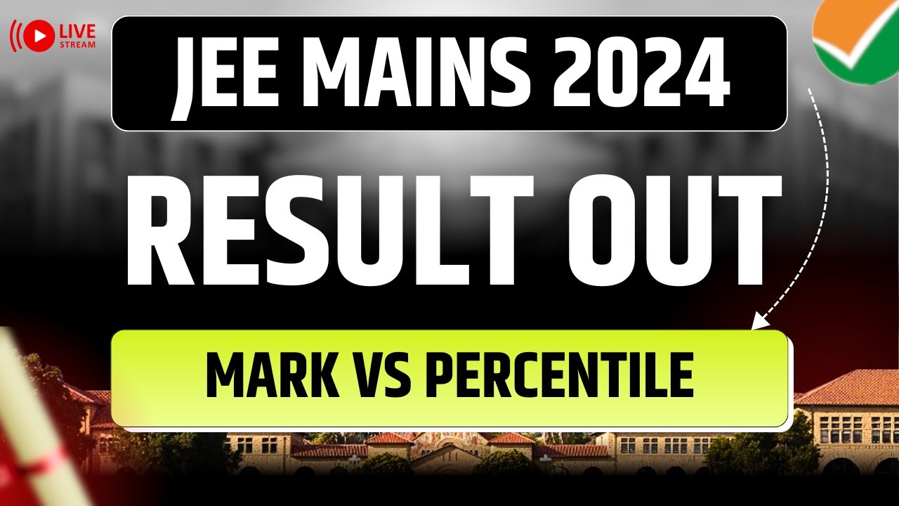 JEE Mains 2024 Result Out ! 🚨🚨🚨🚨🚨 JEE Mark Vs Percentile 2024 Session
