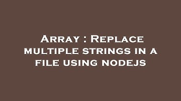Array : Replace multiple strings in a file using nodejs