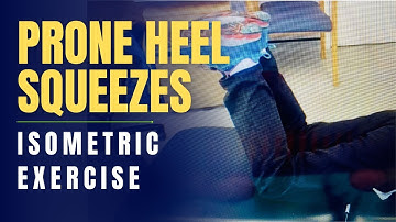 Lying Prone Heel Squeezes