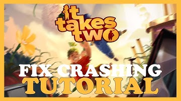 It Takes 2 – How to Fix Crashing, Lagging, Freezing – Complete Tutorial
