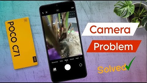 How to Solve Poco C71 Camera Problem | Back Camera Not Working in Poco C71