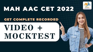MAH AAC CET 2022 I GET COMPLETE RECORDED VIDEO AND MOCK TEST.