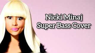 Super Bass - Nicki Minaj Feat. Ester Dean Cover