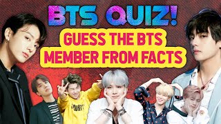 Guess The BTS Member By FACTS | BTS Quiz Game