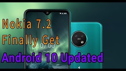 Nokia 7.2 Android 10 Update with March security patch