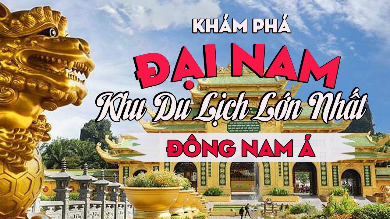 Khám phá khu du lịch Đại Nam - điểm đến khó bỏ qua khi du lịch Bình Dương | Gia Đình MYSAN
