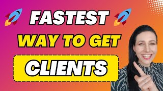 FASTEST way to get clients! ⚡