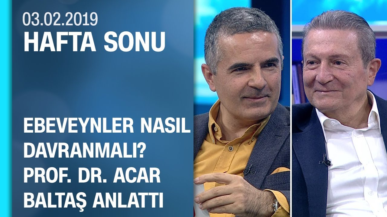Psikolog Prof. Dr. Acar Baltaş'tan öğrenci ve ebeveynlere öneriler - Hafta Sonu 03.02.2019 Pazar