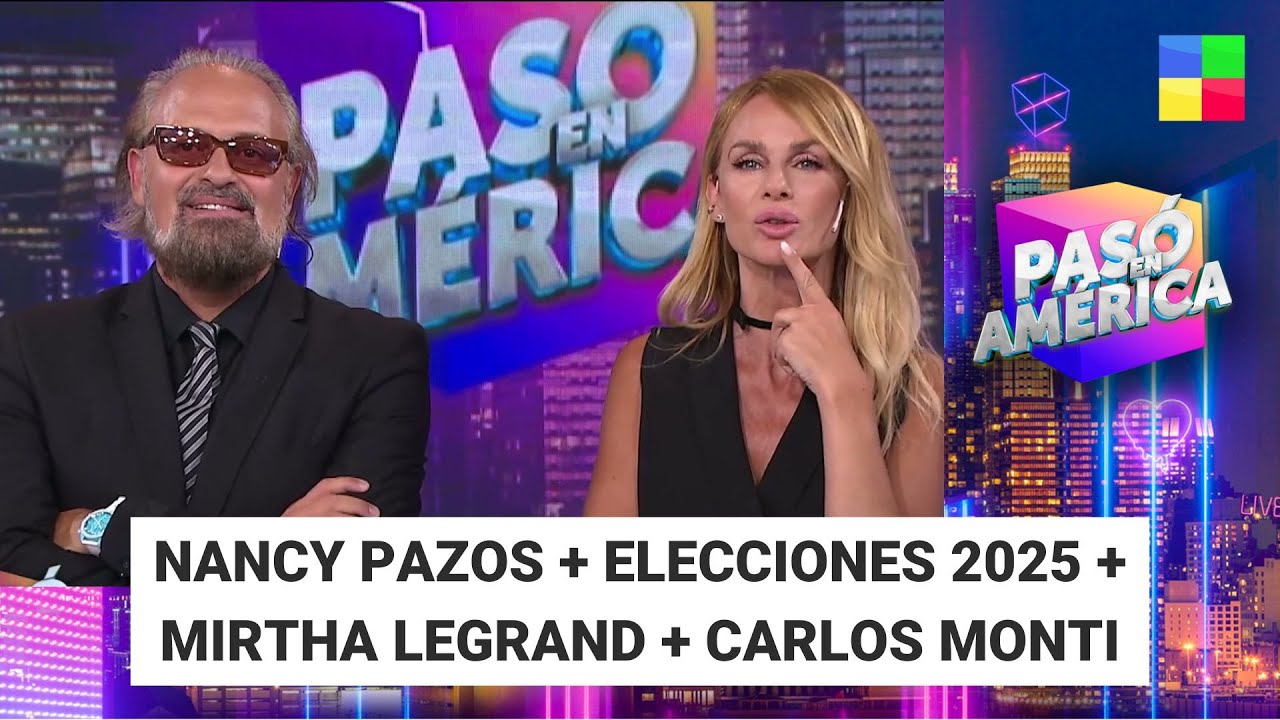 Nancy Pazos + Elecciones 2025 + Mirtha Legrand 