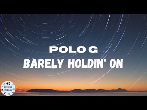 Polo G - Barely Holdin' On