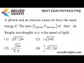 NEET 2025 Physics PYQ | Photon vs Electron de Broglie Wavelength Problem | NEET 2026 & 2027 Prep