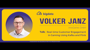 Volker Janz: Real-time Customer Engagement in Gaming Using Kafka and Flink